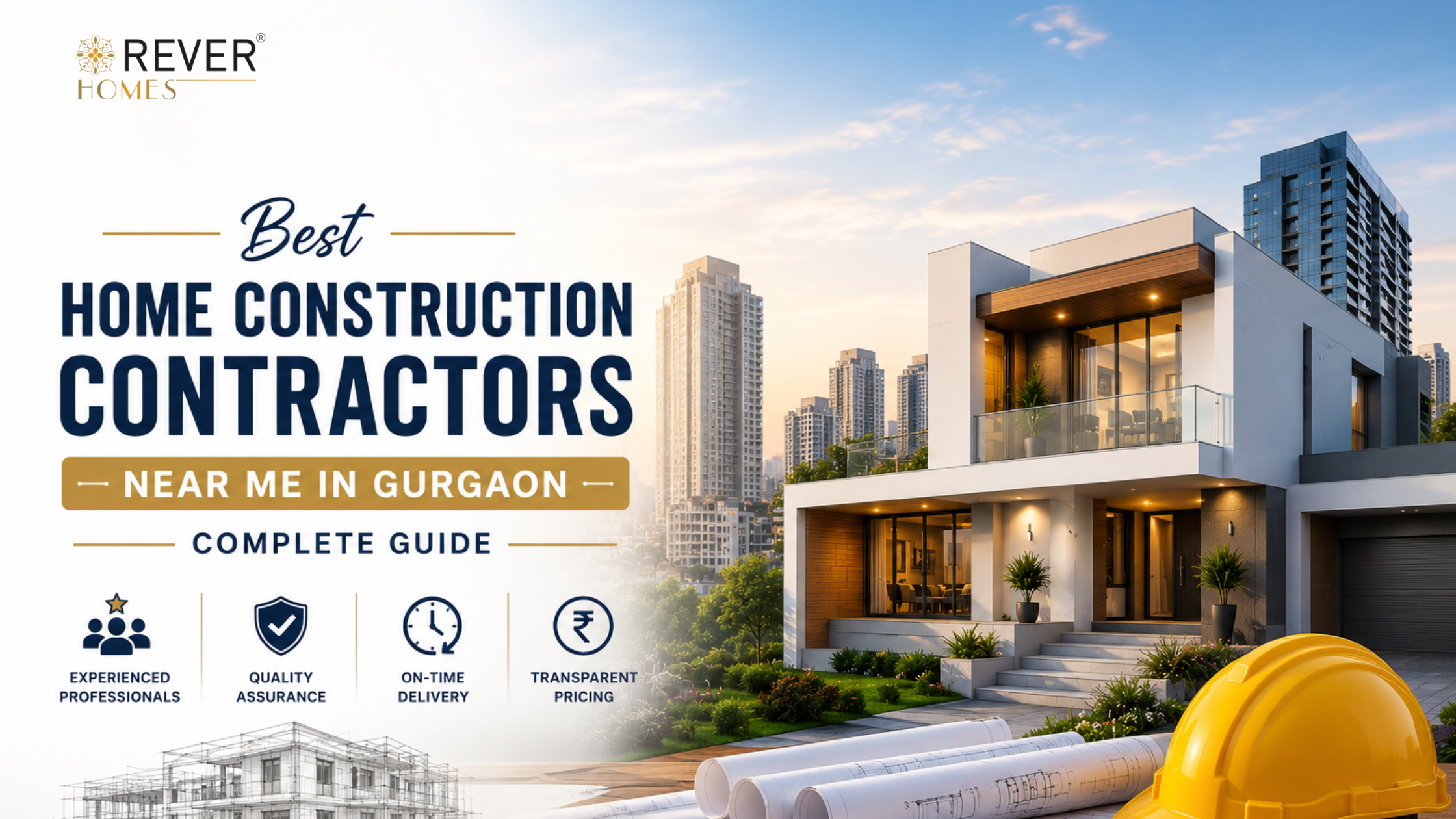 Rever Homes blog post cover - Best Home Construction Contractors Near Me in Gurgaon — Complete Guide
