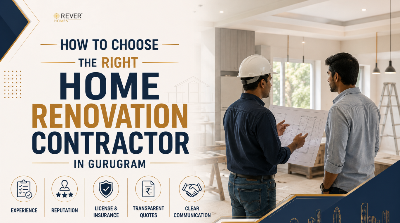 Rever Homes blog post cover - How to Choose the Right Home Renovation Contractor in Gurugram